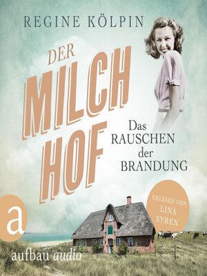 cover image of Der Milchhof--Das Rauschen der Brandung--Milchhof-Saga, Band 1 (Ungekürzt)